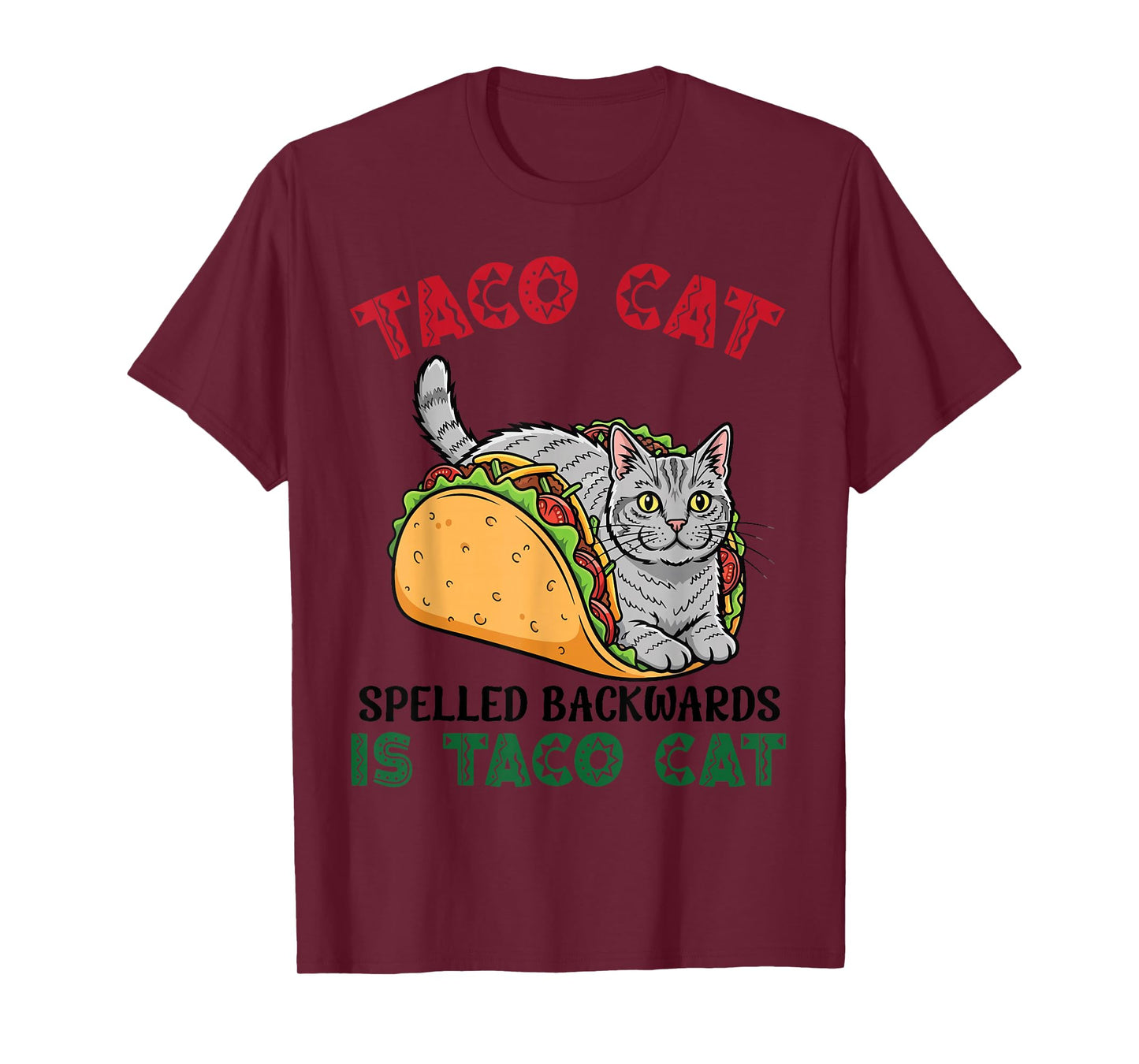 American Wirehair Taco Cat Backwards is Taco Inside A Cat T-Shirt