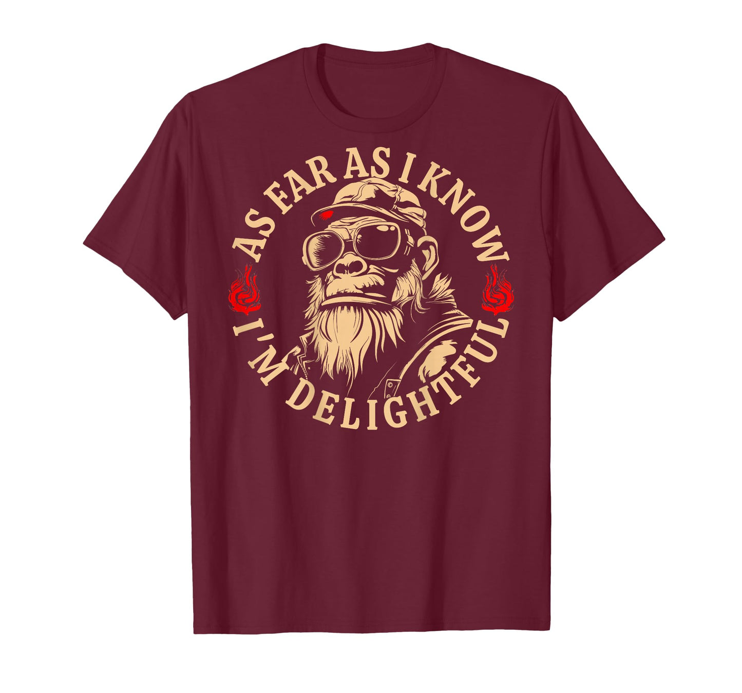 (ON Back) As Far As I Know I'm Delightful Funny Monkey Quote T-Shirt