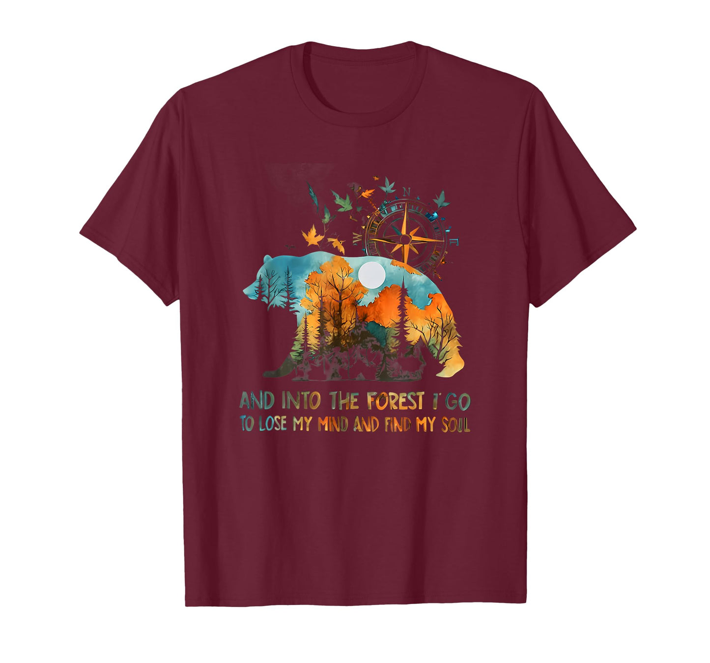 And Into The Forest I Go To Lose My Mind Camping T-Shirt