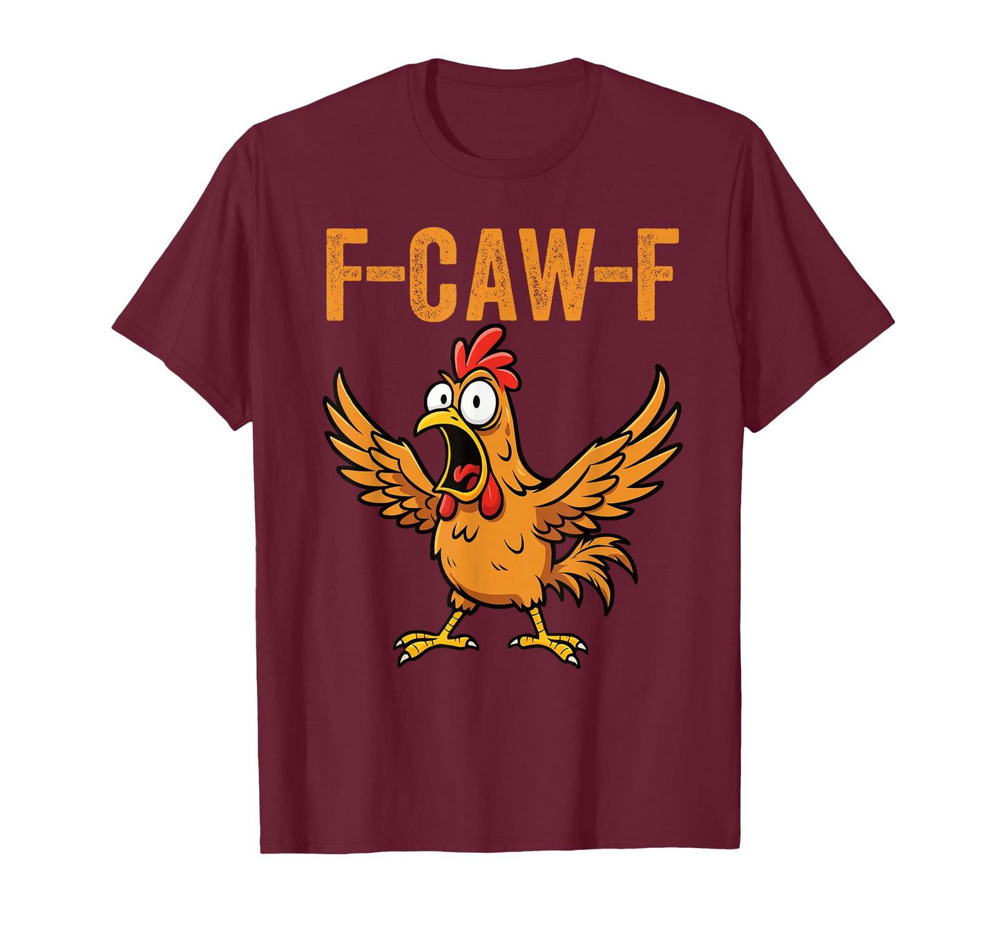 Quote Rooster Meme Funny F-Caw-F Chicken FCAWF T-Shirt