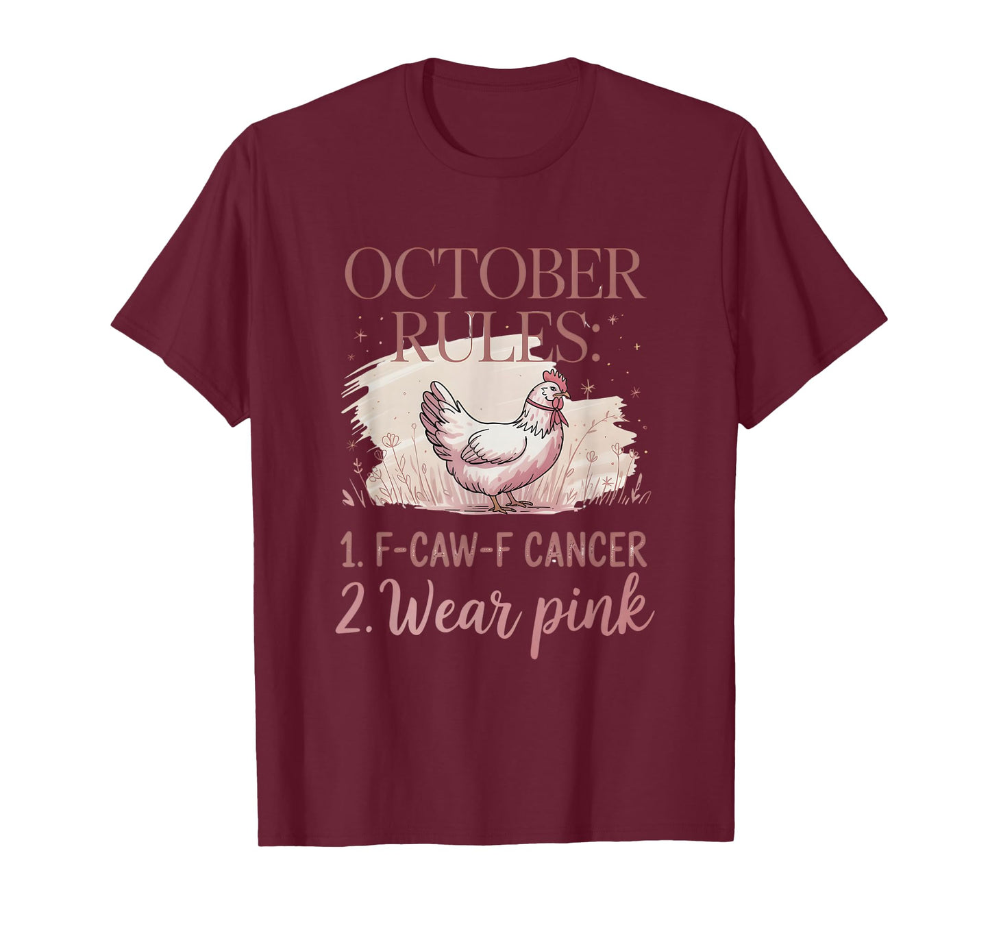 October Rules F-CAW-F Cancer Wear Pink Funny Chicken T-Shirt