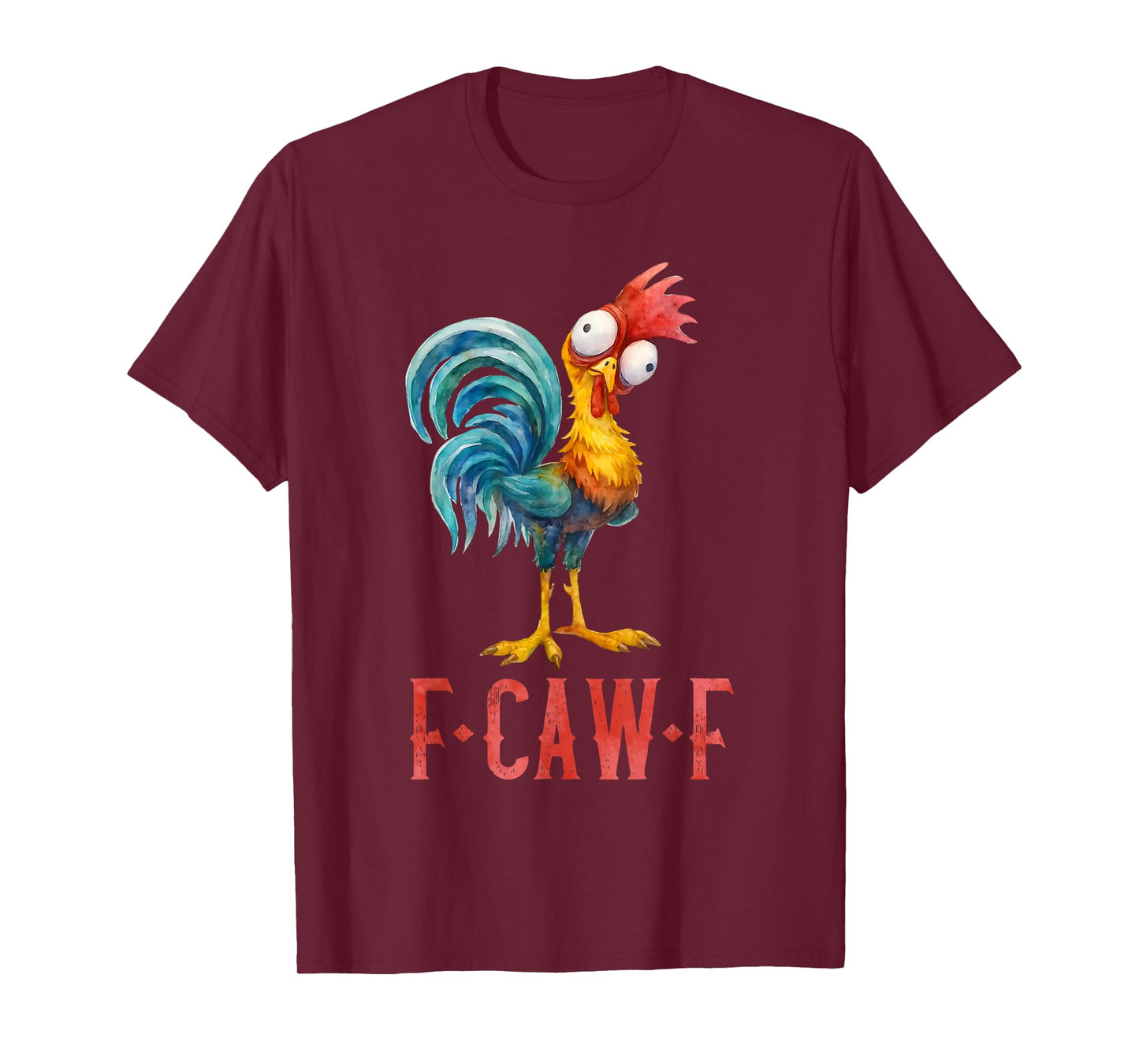 F-Caw-F Funny Chicken Humor F Caw F Quote Rooster Meme T-Shirt
