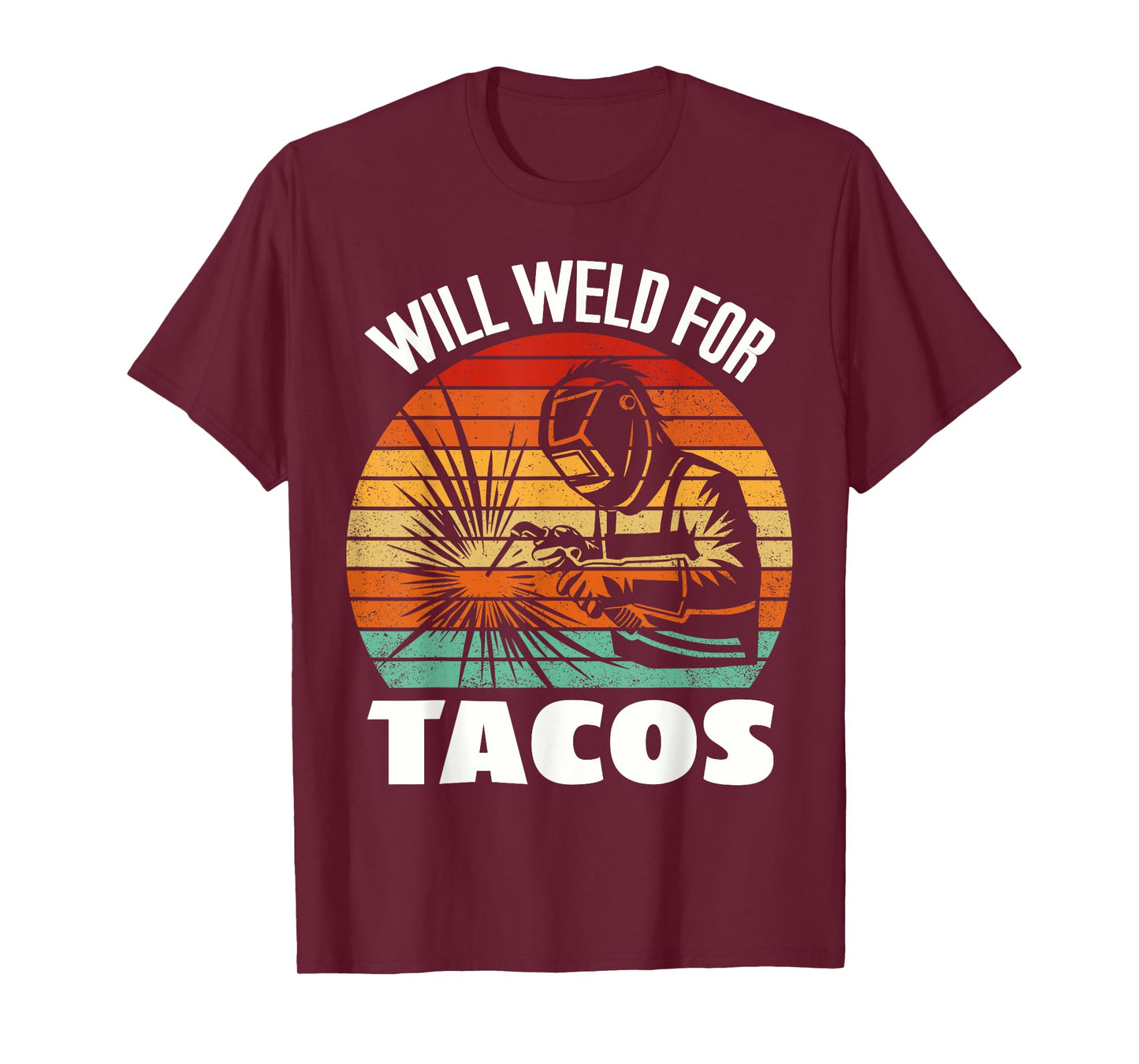 Funny Welder Welding Will Weld For Tacos Vintage Taco Lover T-Shirt