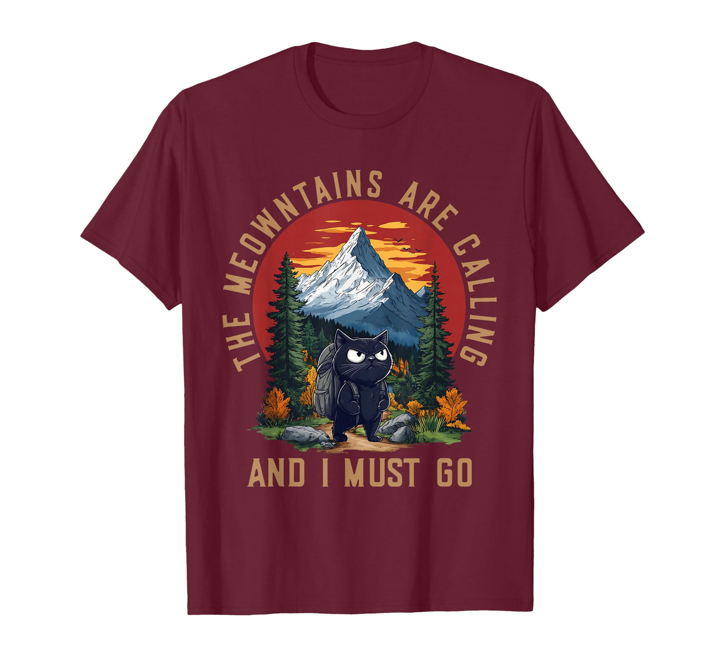 The Meowntains Are Calling And I Must Go Funny Cat Hiking T-Shirt