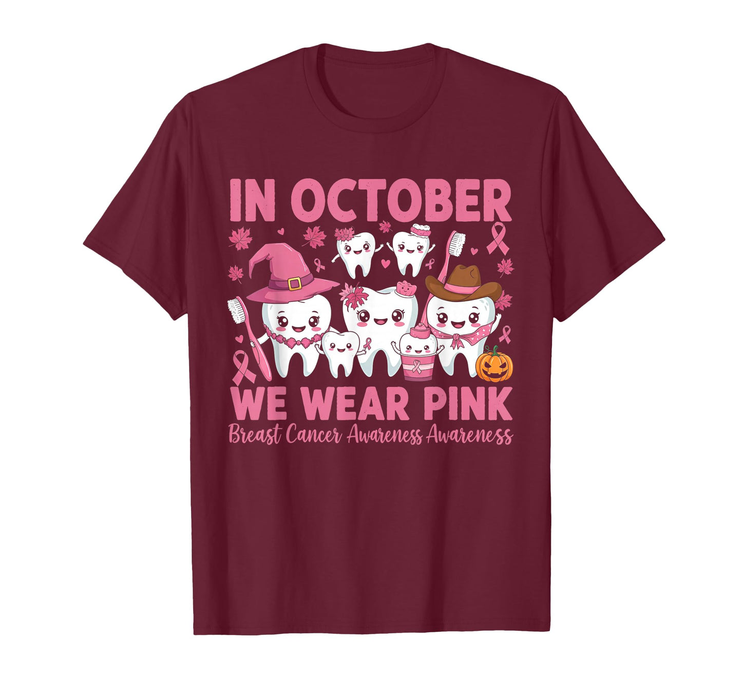 in October Tooth We Wear Pink Tooth Dental Breast Cancer T-Shirt