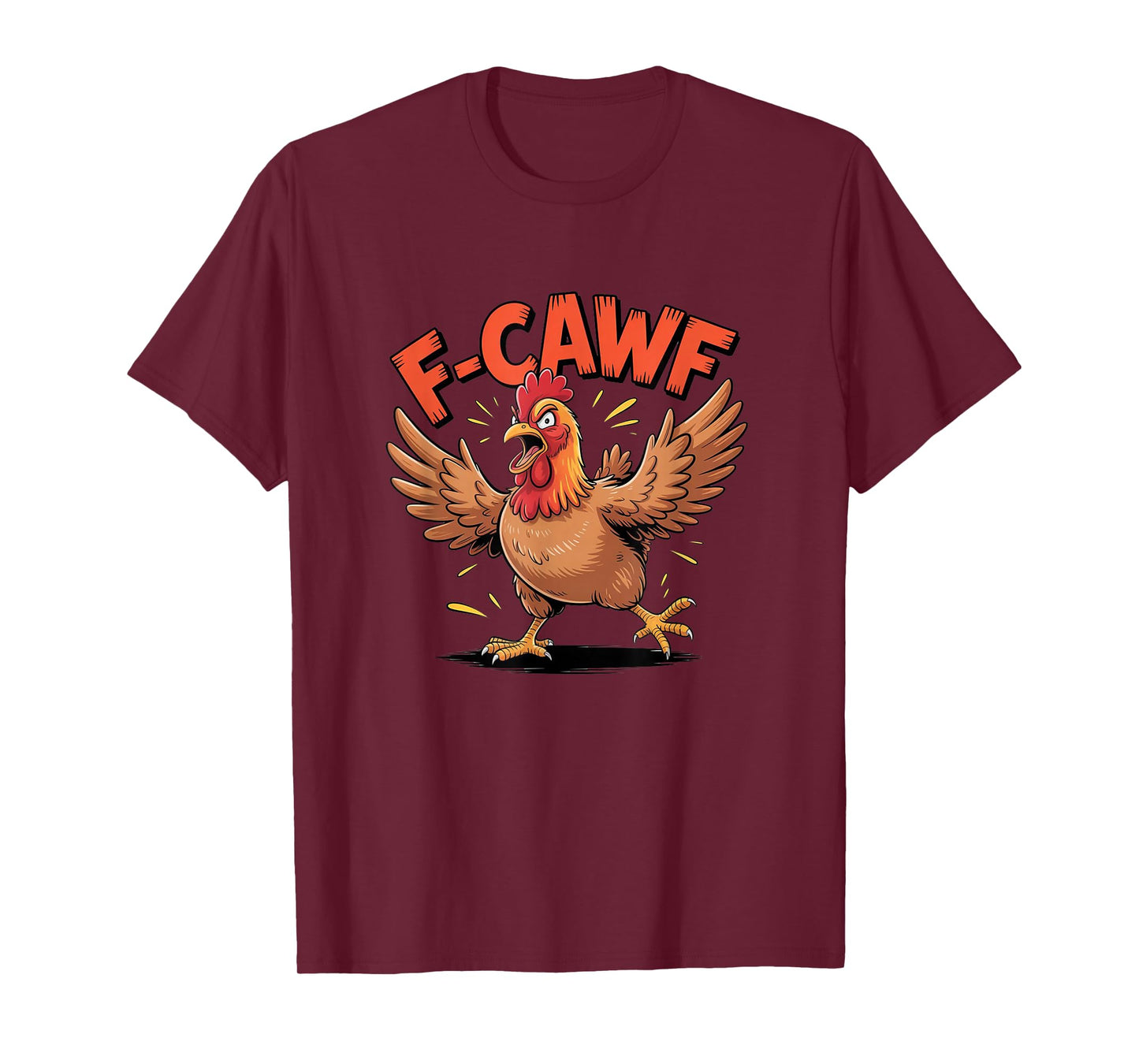 Funny F-Caw-F Chicken Design – Hilarious Rooster Meme T-Shirt