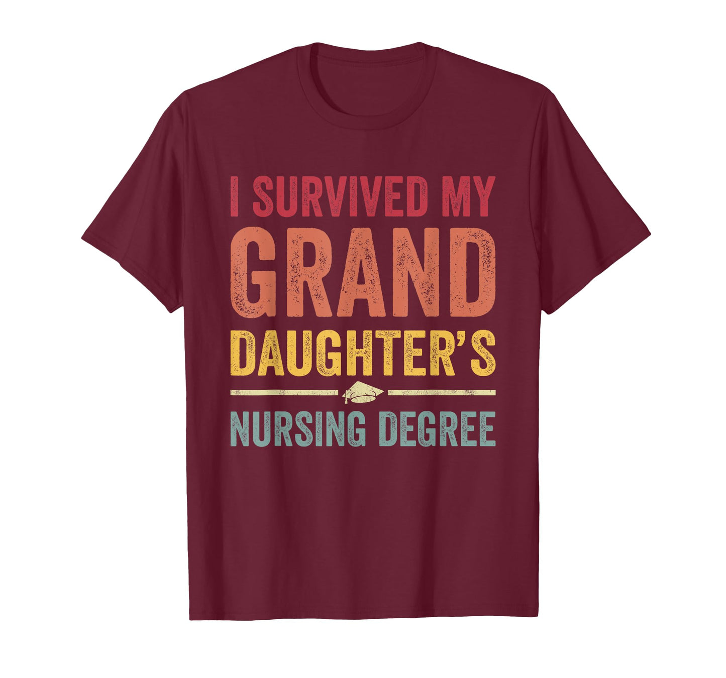 I survived My Granddaughter's Nursing Degree Nursing School T-Shirt