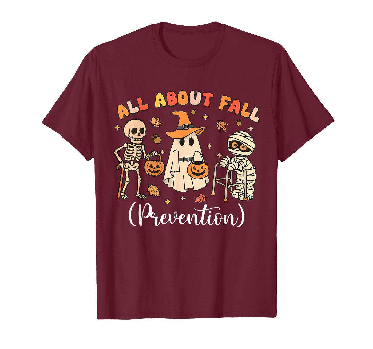 Halloween Physical Therapy All About Fall Prevention T-Shirt