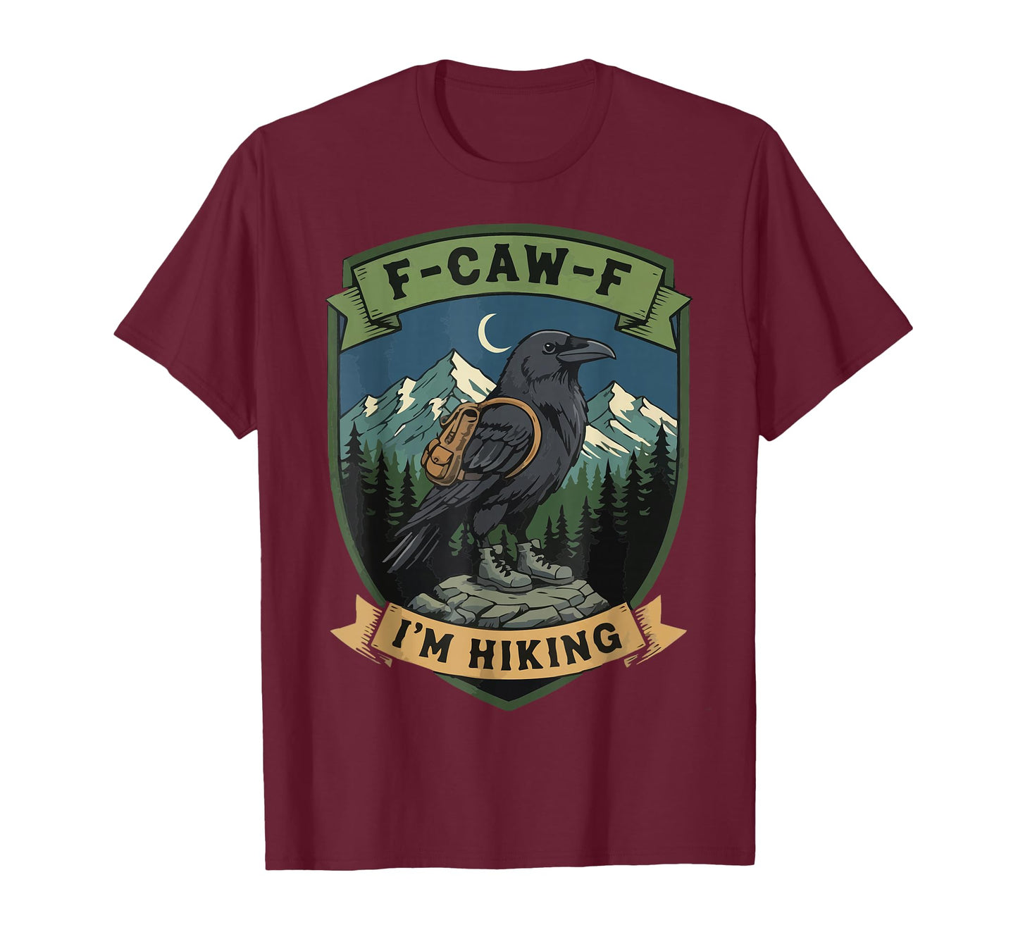 F-CAW-F I'm Hiking Trails Hike Backpacking Trekking Crow T-Shirt