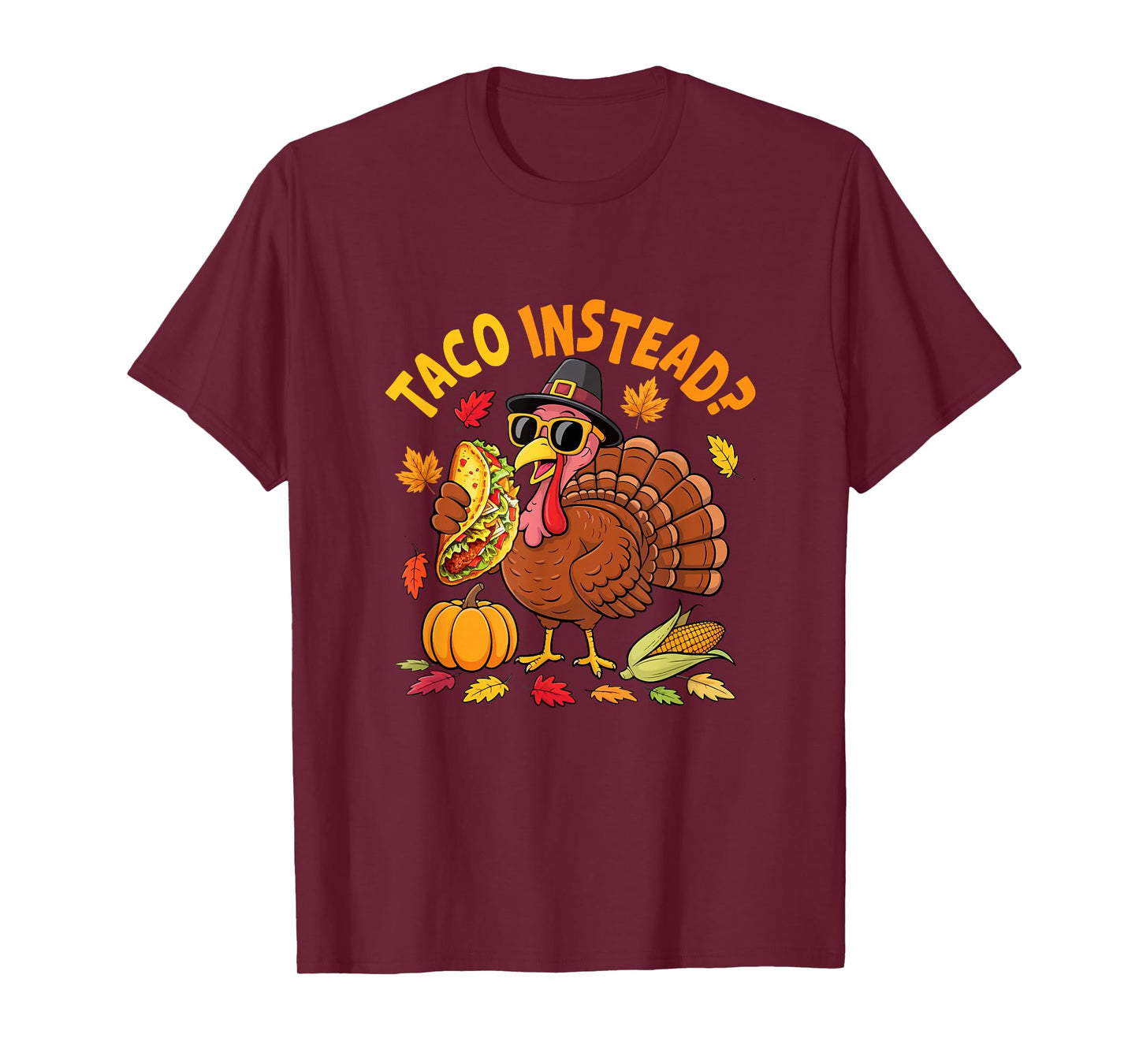 Taco Instead Thanksgiving Joke Saving Turkey Fall Leaves T-Shirt