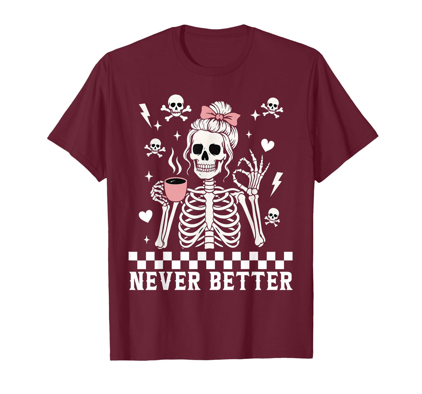 Never Better Spooky Floral Skeleton Halloween Costumes Women T-Shirt