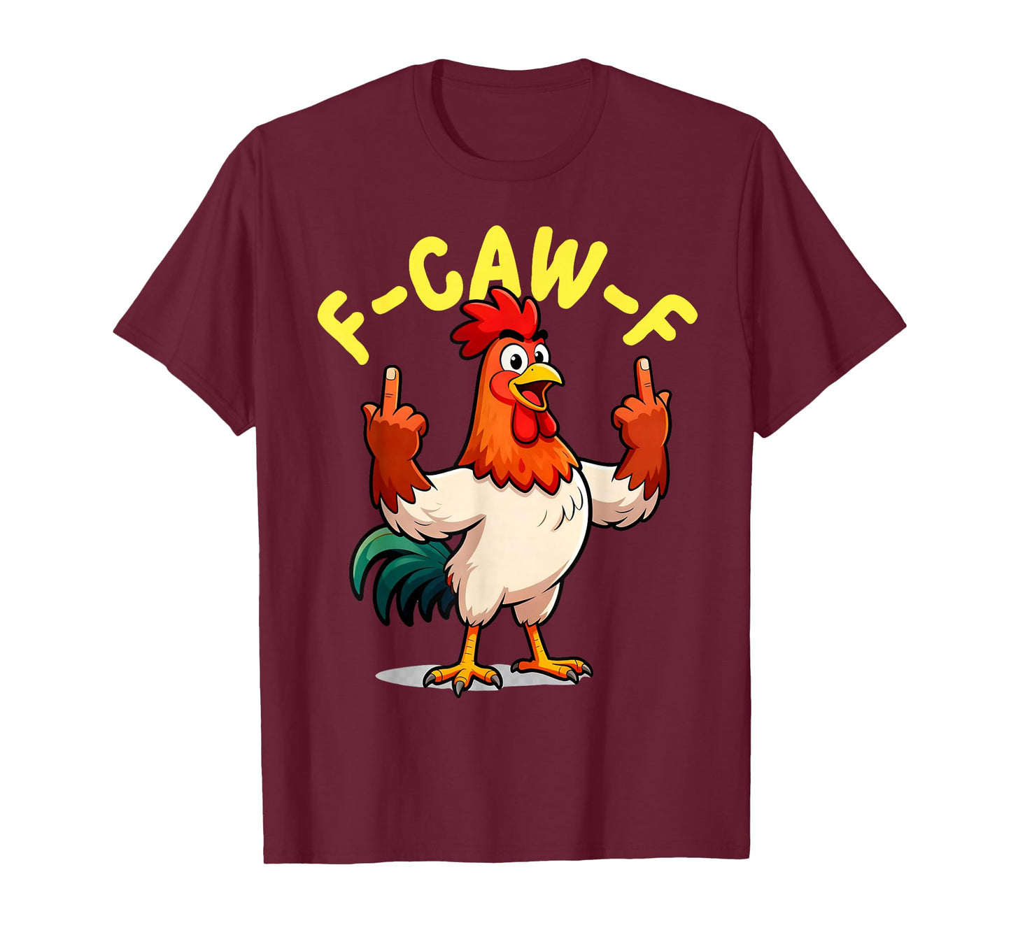 Quote Rooster Meme F-Caw-F Funny Tees T-Shirt