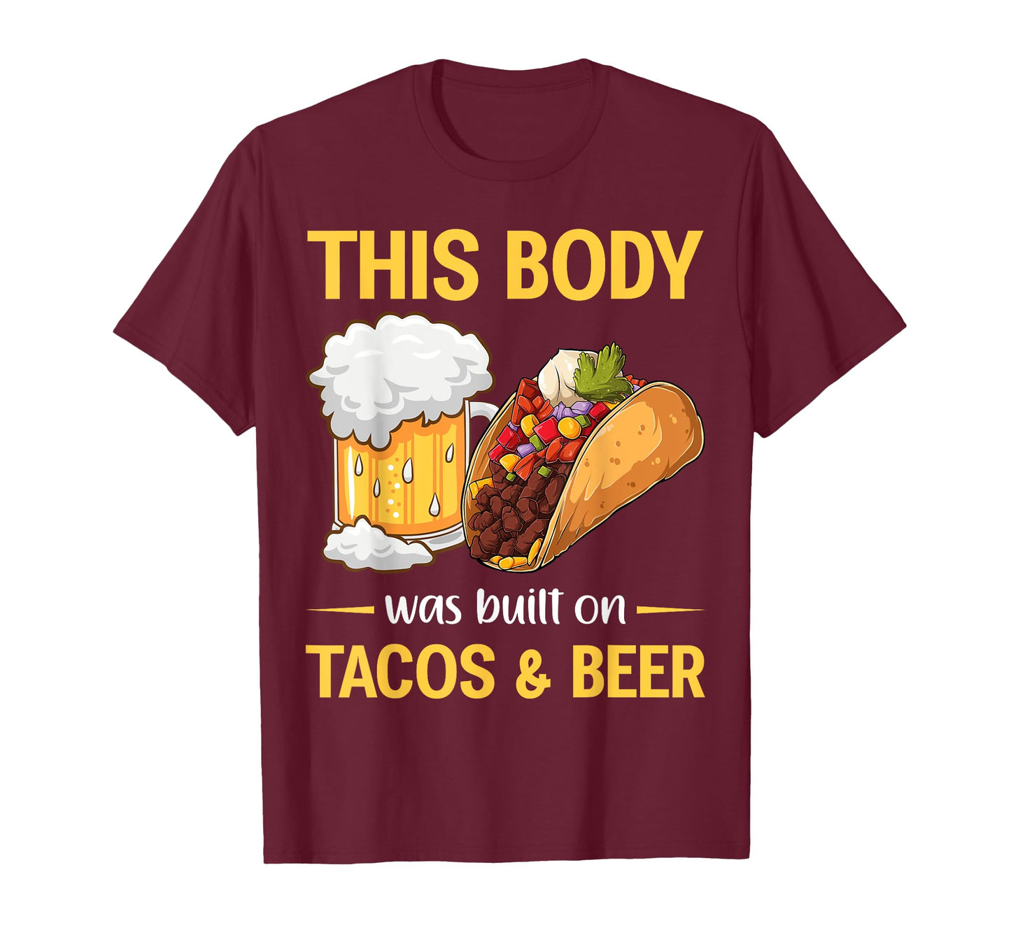This Body Was Built on Tacos And Beer Mexican Taco T-Shirt