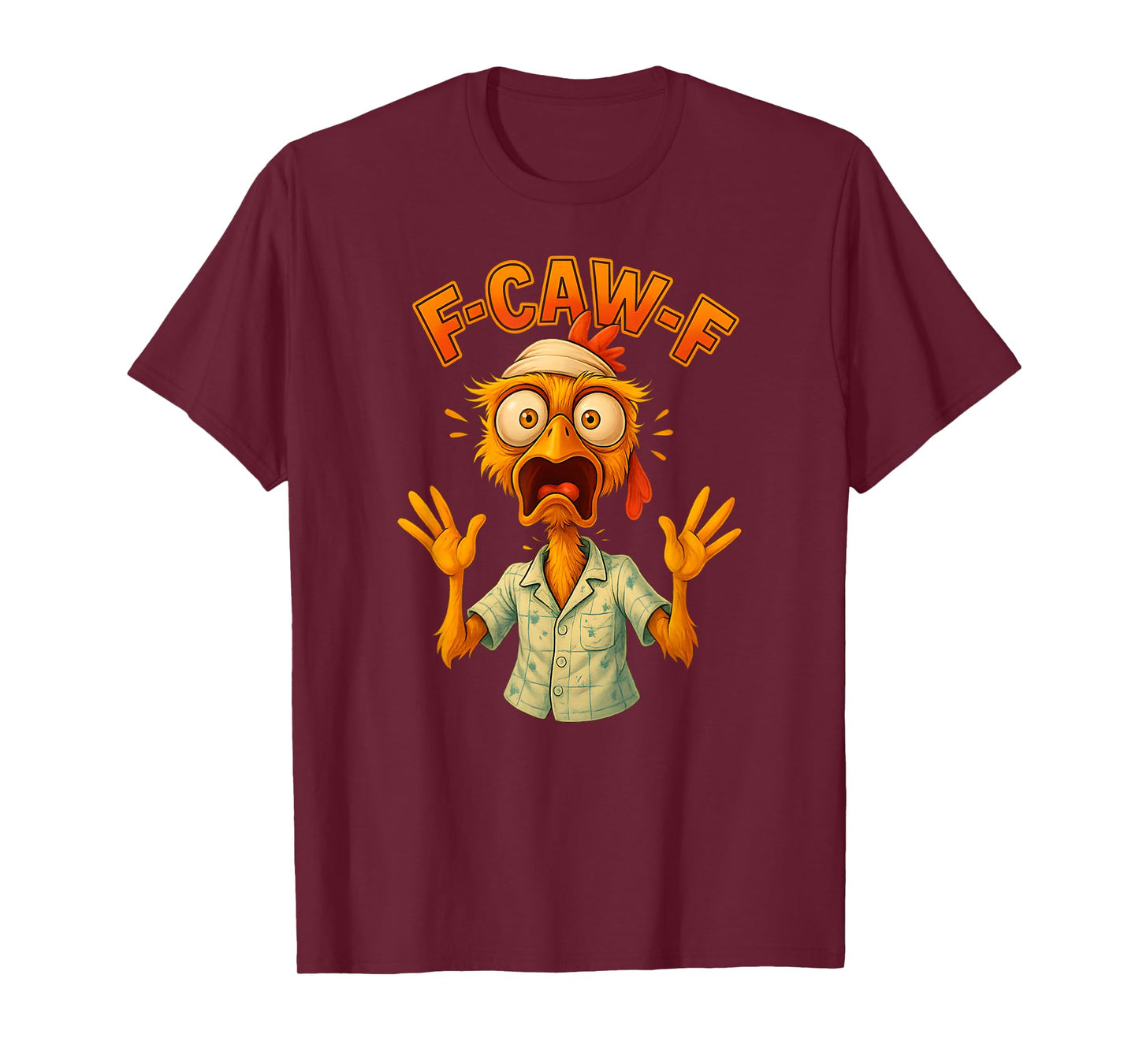 F-Caw-F Funny Chicken Meme Tee – Crazy Humor-Chicken T-Shirt