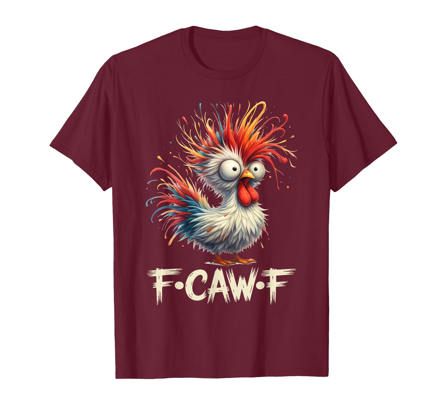 F-Caw-F Crazy Chicken Funny Chicken Humor Meme T-Shirt