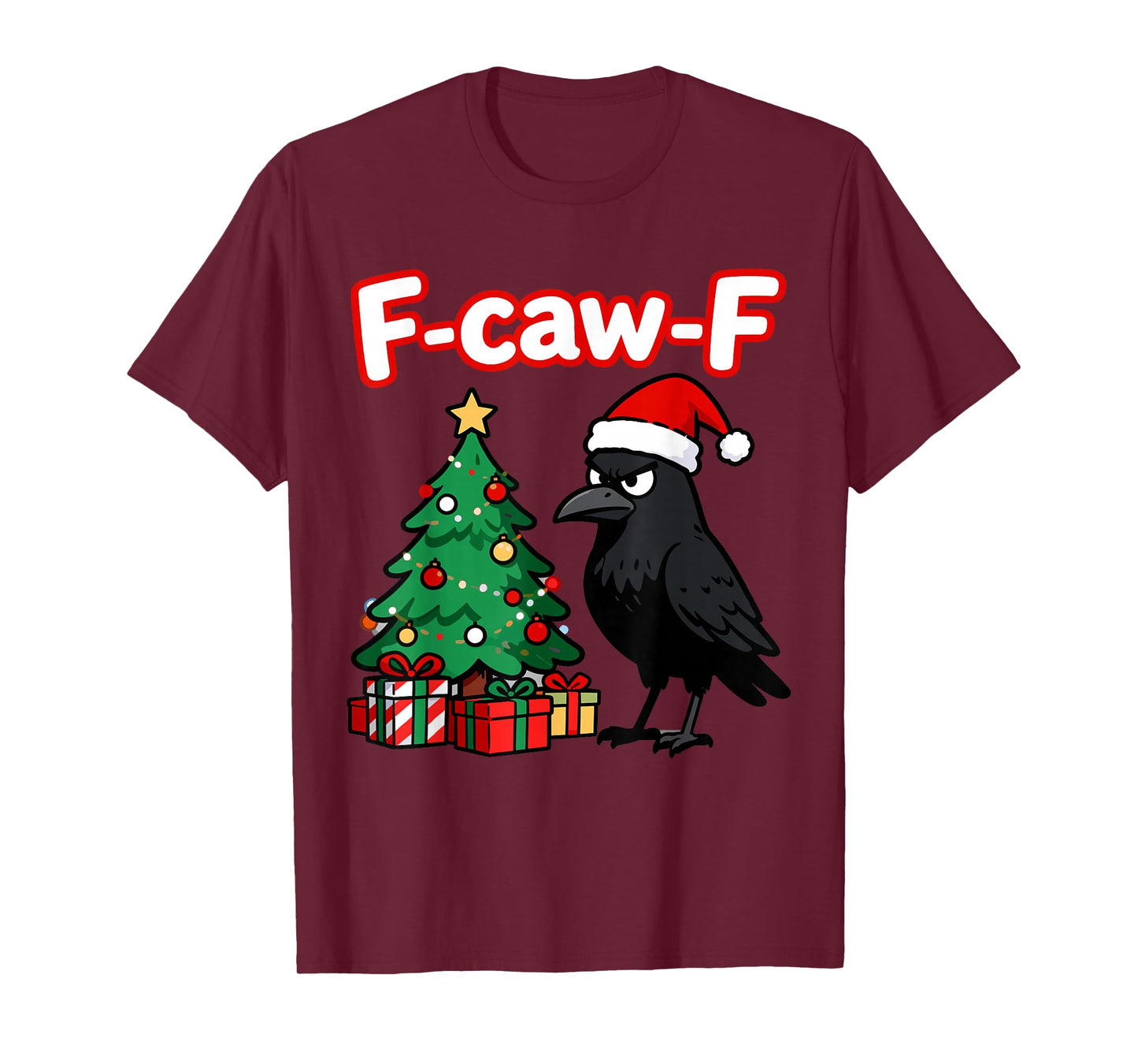 F-caw-F Christmas Crow Santa Hat Adult Humor T-Shirt