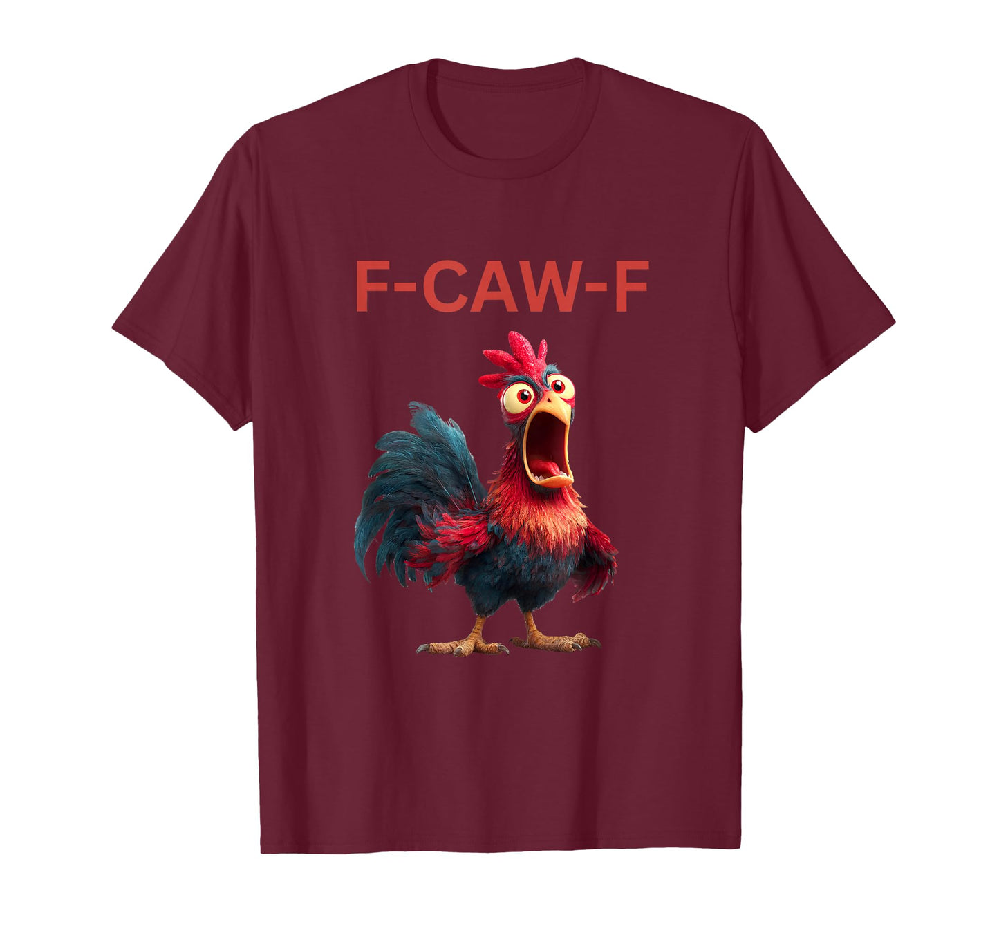 Funny F-Caw-F Rooster Chicken Meme Chicken Farm Womens Mens T-Shirt