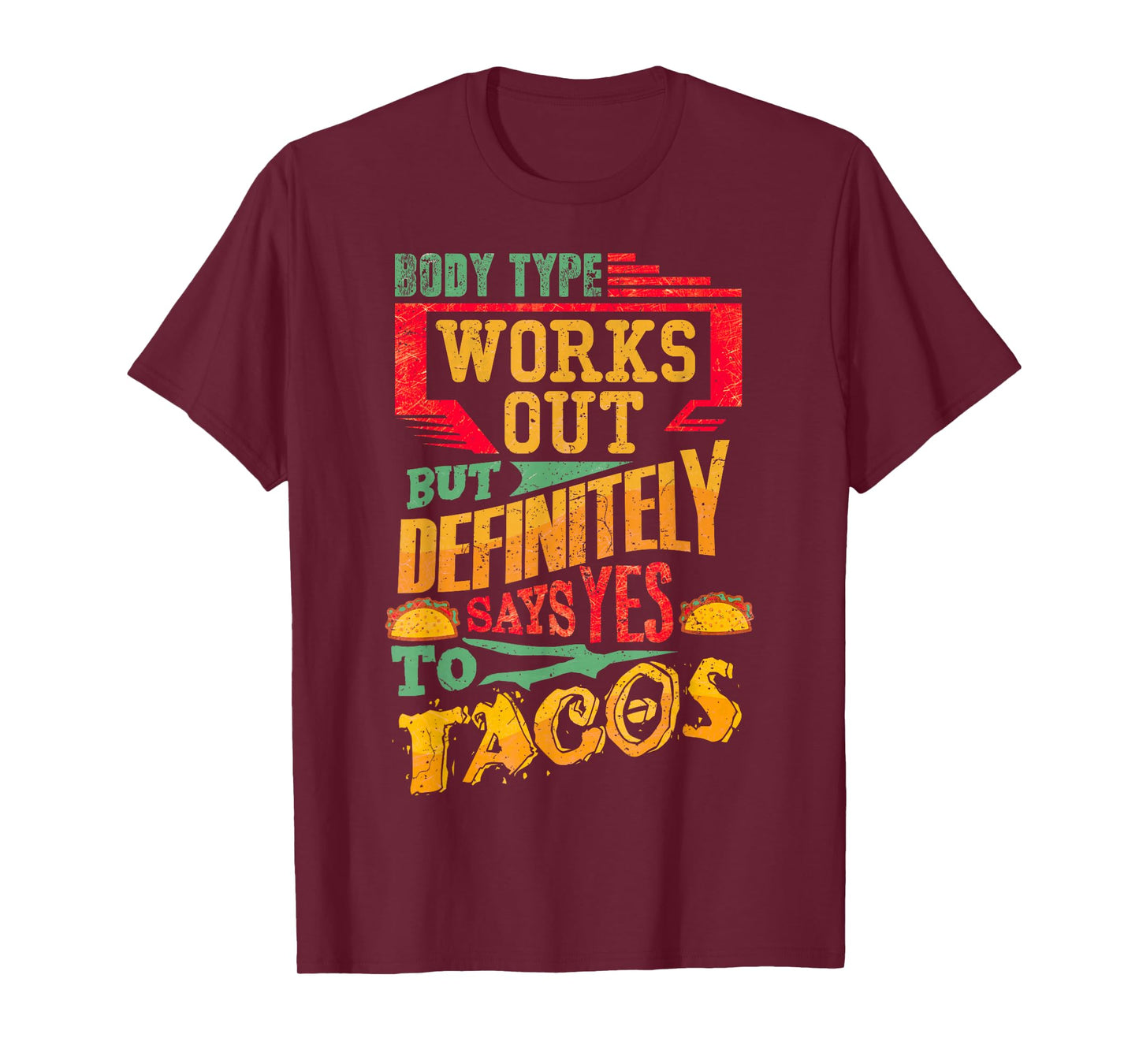 Works Out But Says Yes to Tacos Funny Gym Workout Fitness T-Shirt