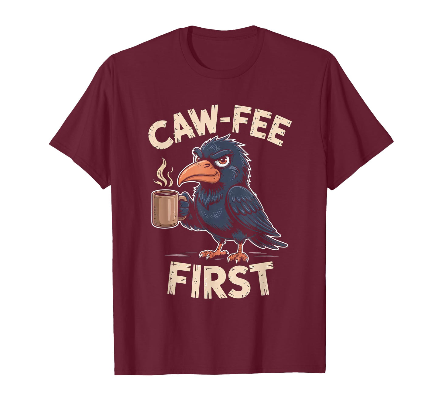 Caw-fee First F-CAW-F Meme for Coffee Lovers Dark Humor T-Shirt