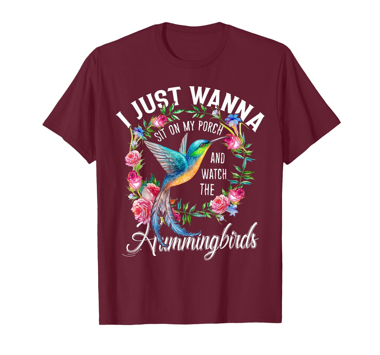 Sit On My Porch And Watch The Hummingbirds Tee Shirt T-Shirt