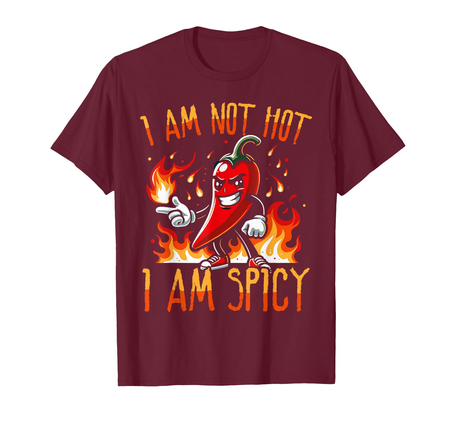 I Am Not Hot I Am Spicy Funny Chili Pepper Food Humour T-Shirt