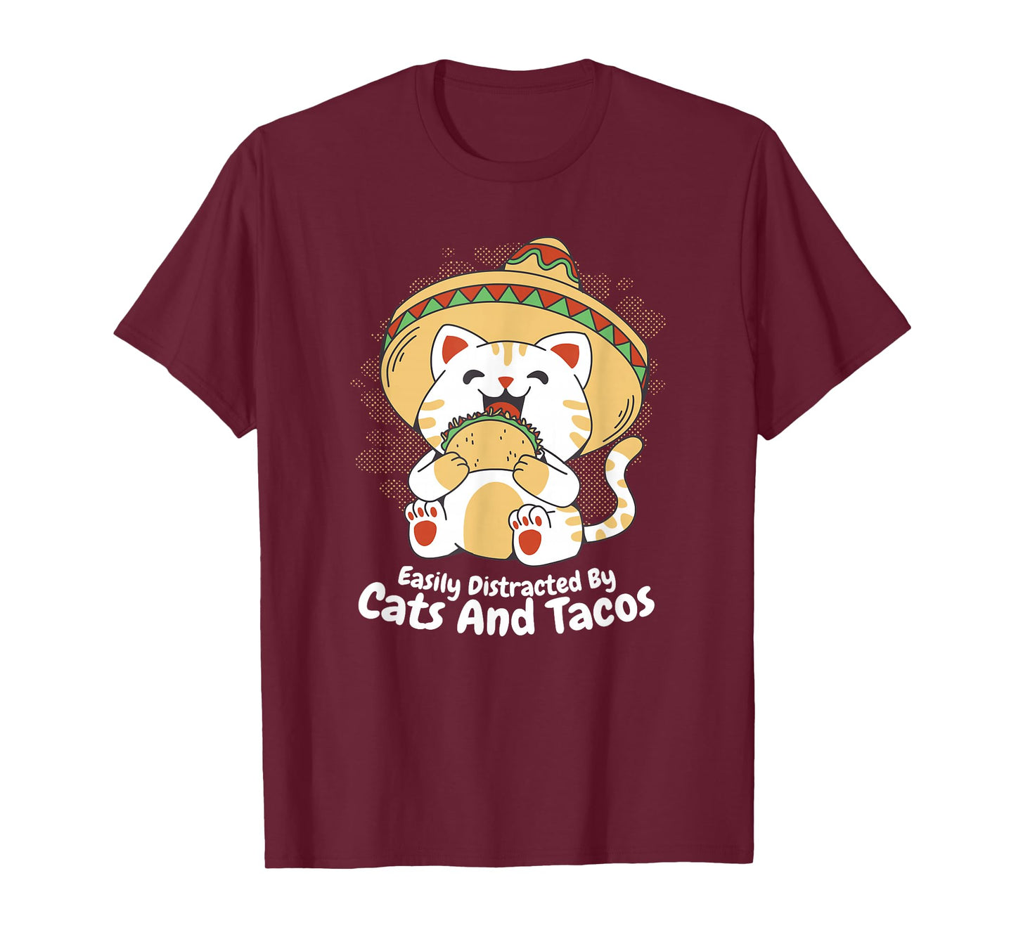 Easily Distracted by Cats and Tacos - Funny Cat T-Shirt