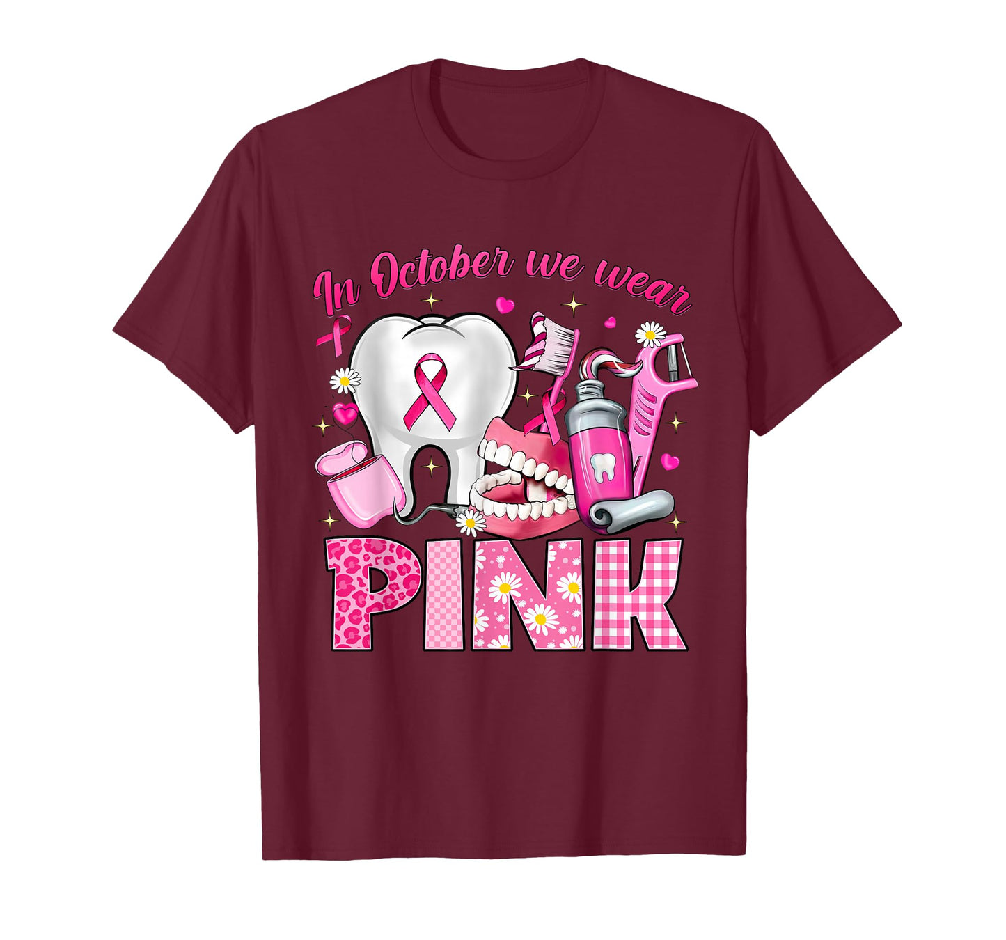 In October We Wear Pink Tooth Dental Breast Cancer Awareness T-Shirt