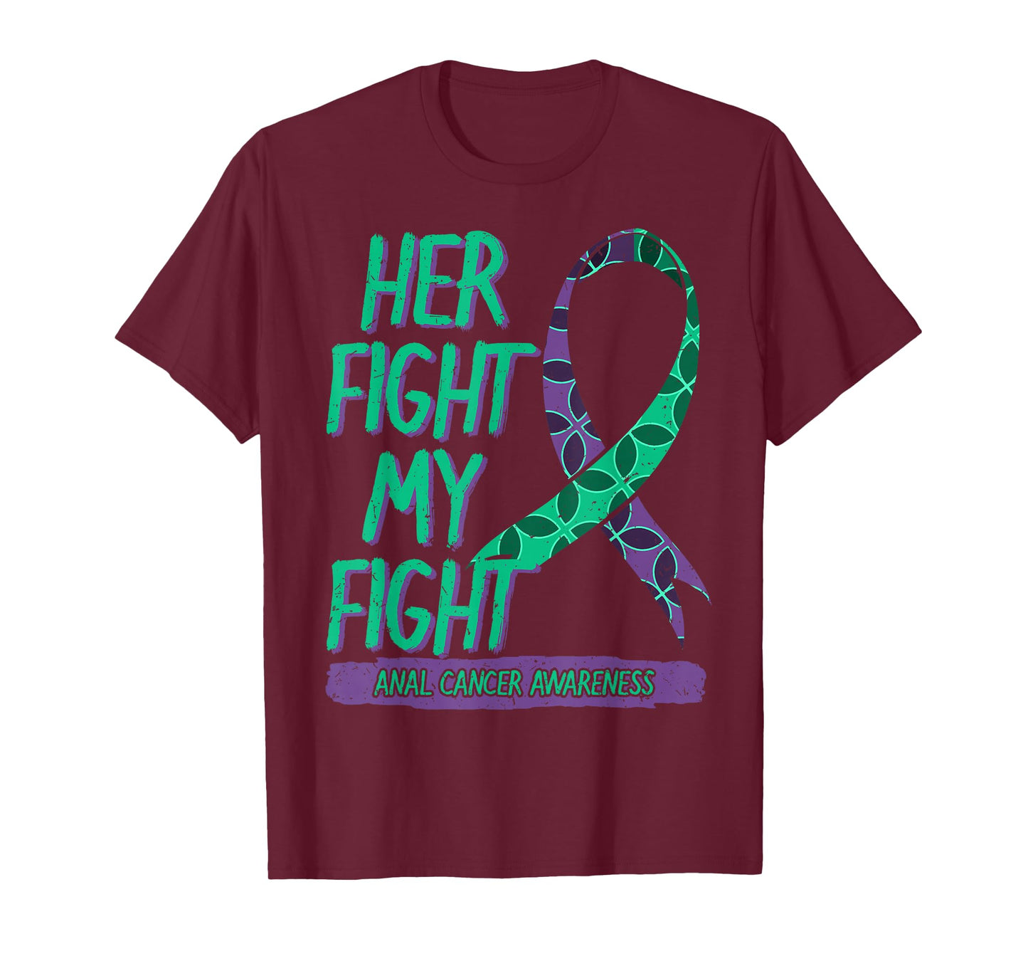 Her Fight is My Fight Anal Cancer Awareness Fighter Gift T-Shirt