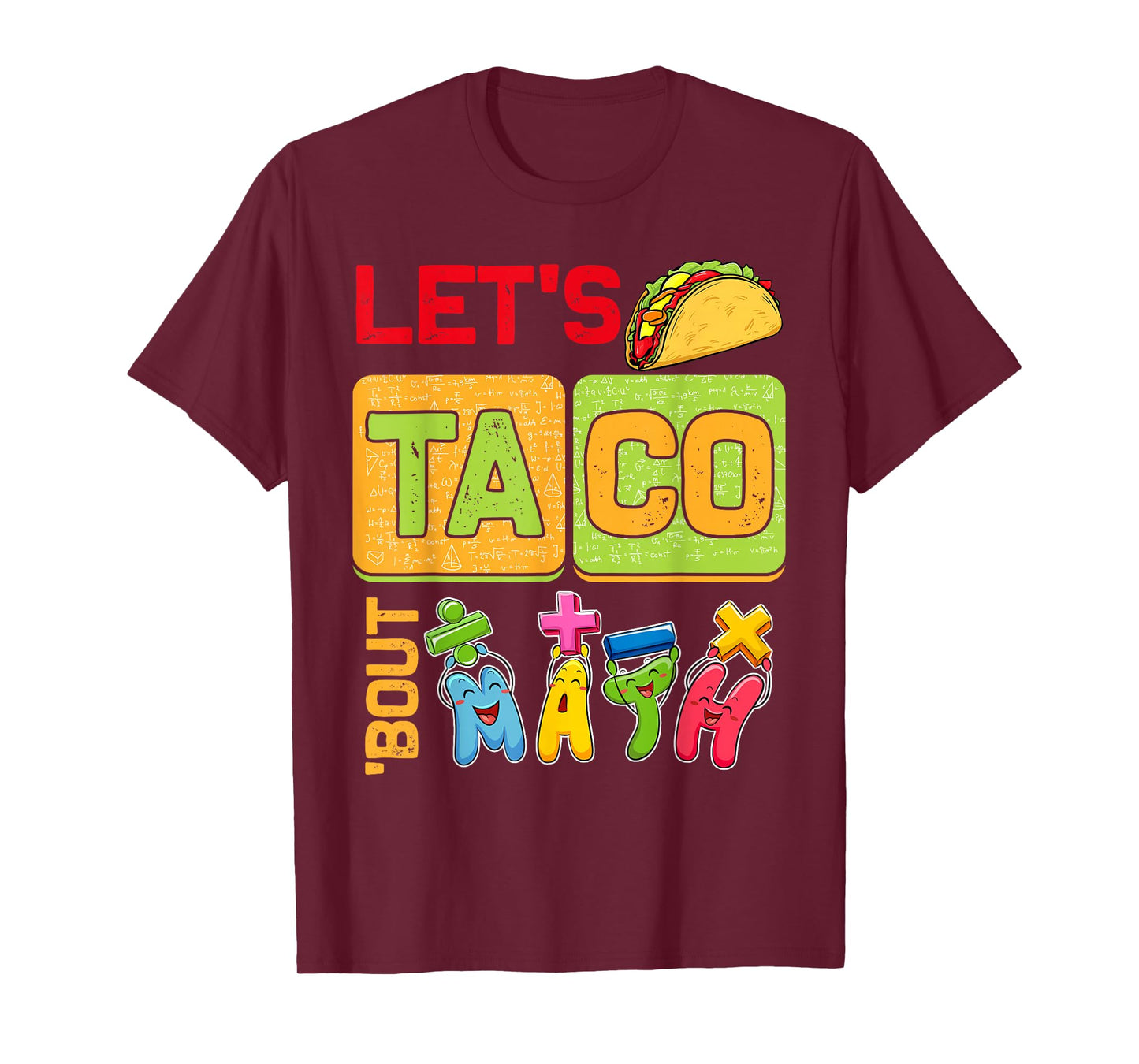 Funny Lets Taco Bout Math Kids Teacher First Day Of School T-Shirt