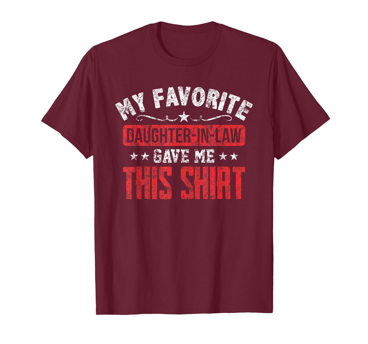 Father in Law From Daughter in Law Funny Favorite T-Shirt