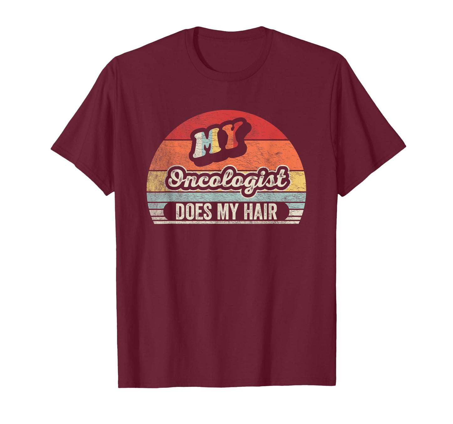 Retro Vintage My Oncologist Does My Hair Chemotherapy T-Shirt