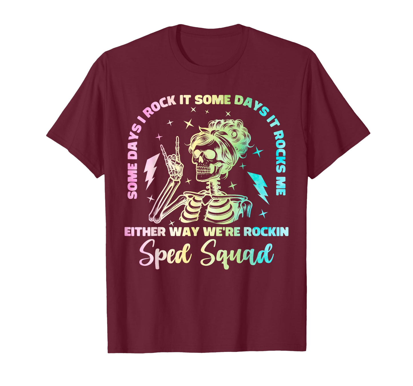 Some Days I Rock It Somedays It Rocks Me Special Sped Squad T-Shirt