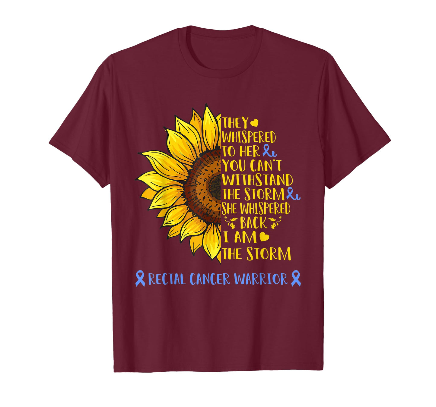 I Am The Storm Rectal Cancer Warrior Shirt