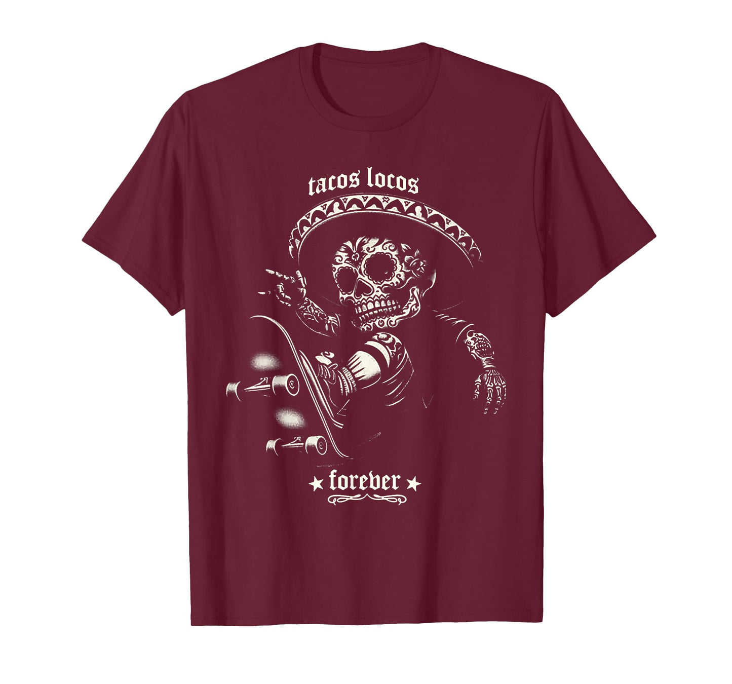 Tacos Locos Forever T-Shirt