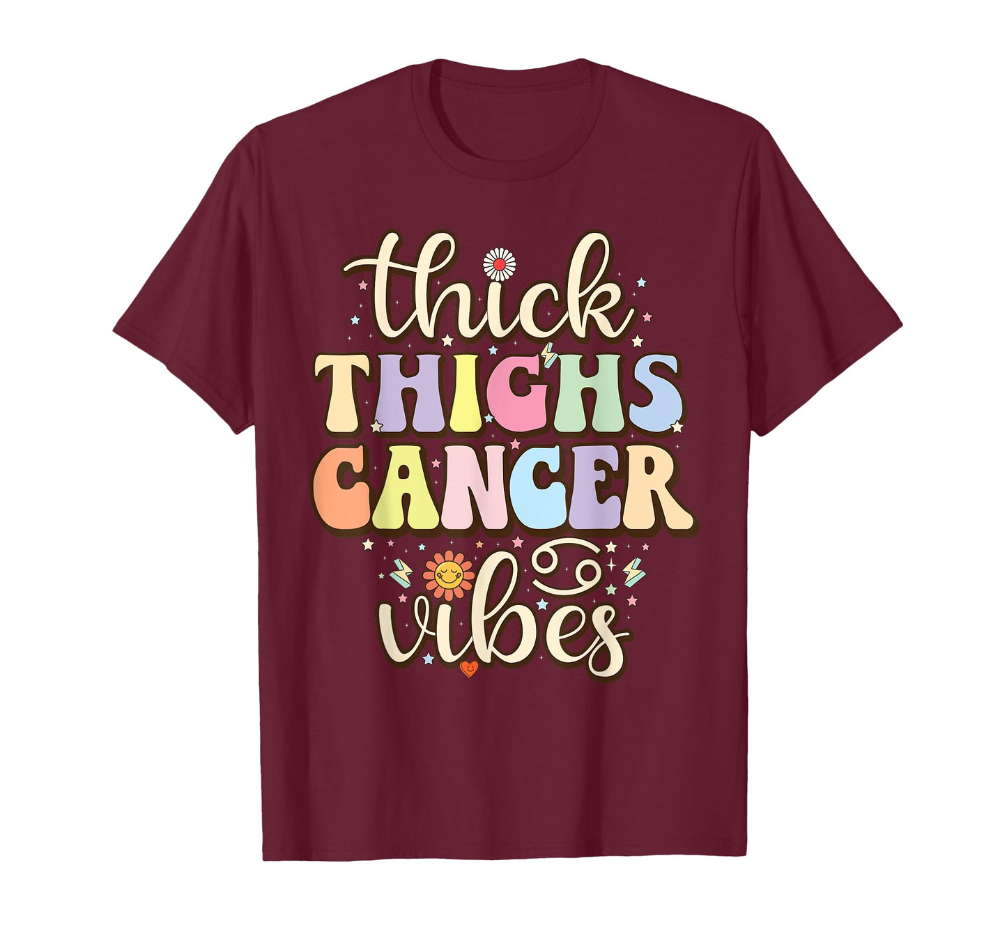 Thick Thighs cancer Vibes June & July birthday Cancer zodiac T-Shirt
