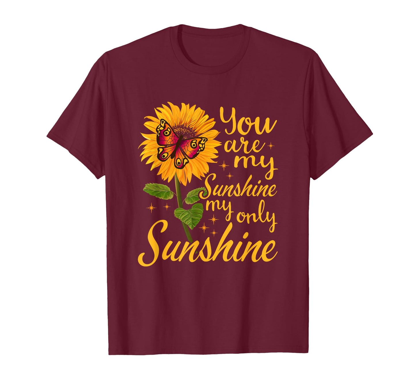 you are sunshine my only sunshine Butterfly Sunflower T-Shirt