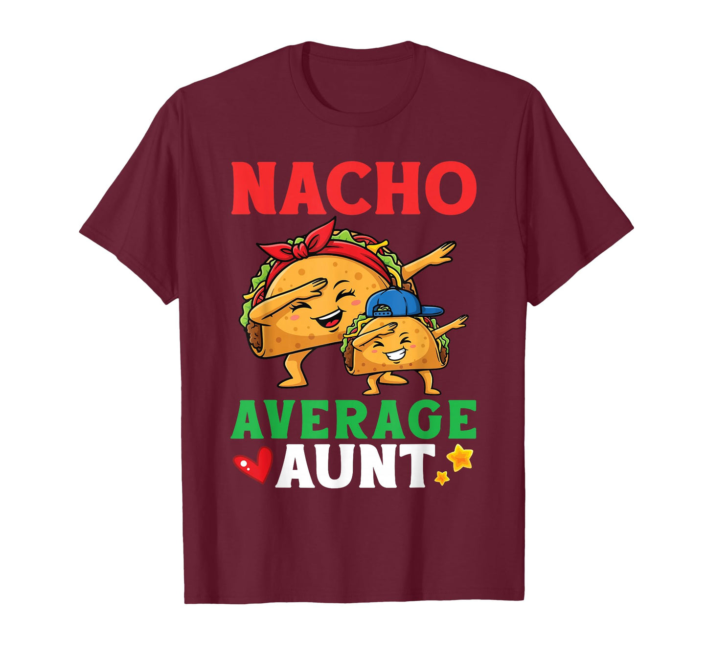 Cute Tacos Dabbing Together Nacho Average Aunt with Bandana T-Shirt
