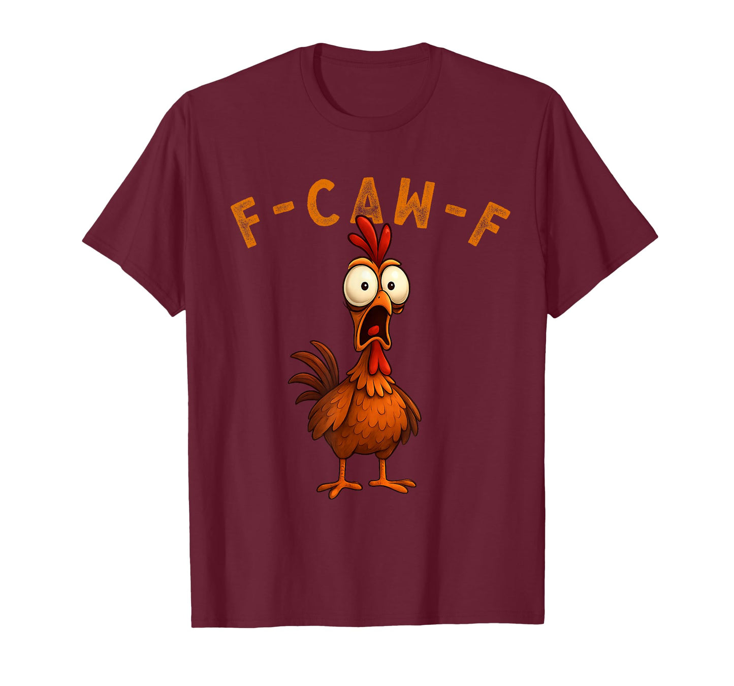 F-Caw-F Funny Chicken FCAWF Humour Quote Baby Rooster Meme T-Shirt