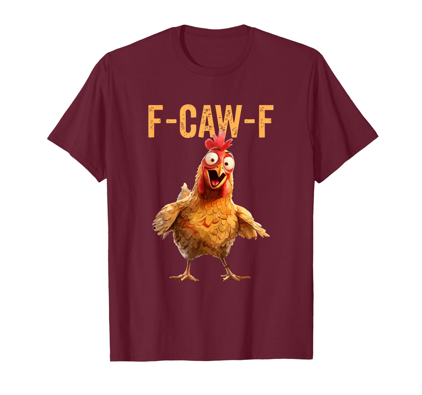 Chicken Humor F-Caw-F Shirt Inappropriate Quote Rooster T-Shirt