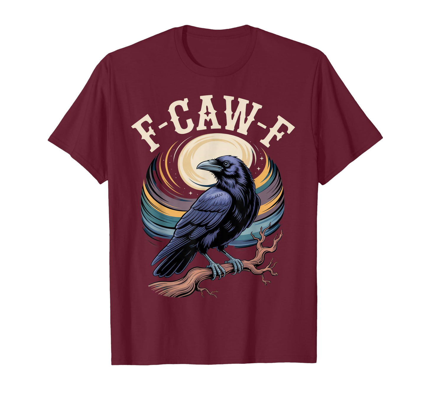 F-CAW-F Raven Lovers Fun Sarcastic Halloween Vibe T-Shirt