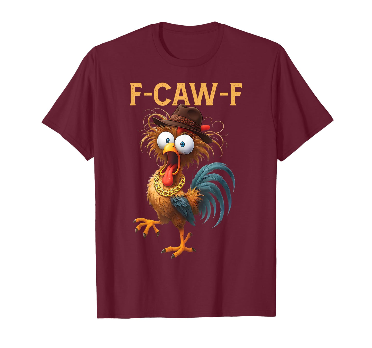 Funny F-Caw-F Chicken FCAWF Chicken T-Shirt