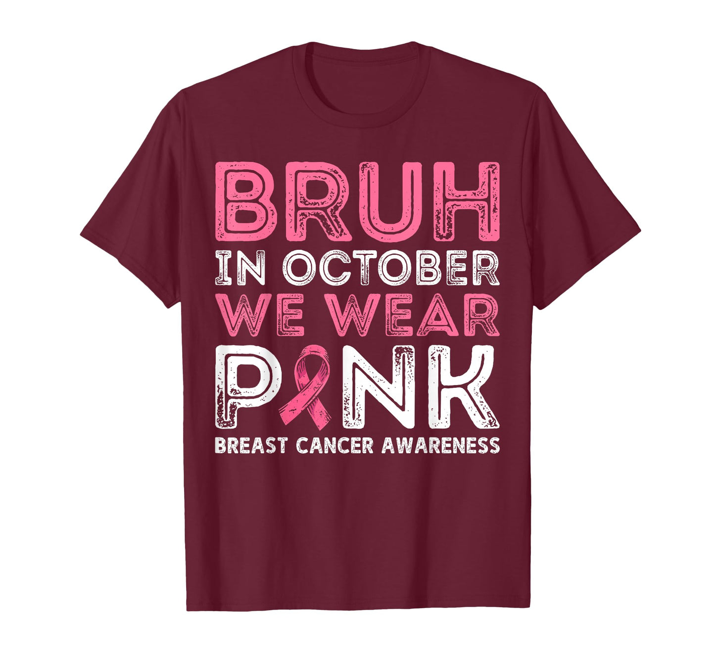Breast Cancer Awareness For Boy Bruh In October We Wear Pink T-Shirt