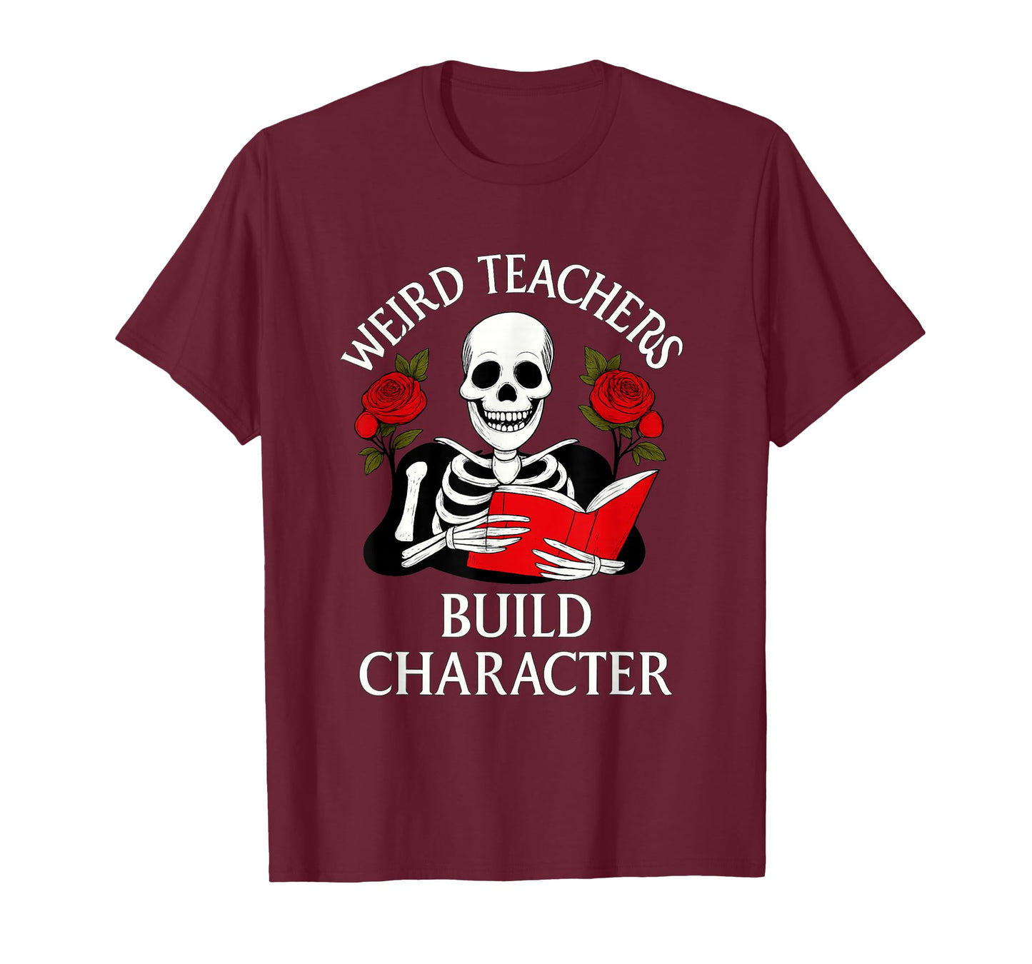 Weird Teachers Build Character – Skeleton Educator Gothic T-Shirt