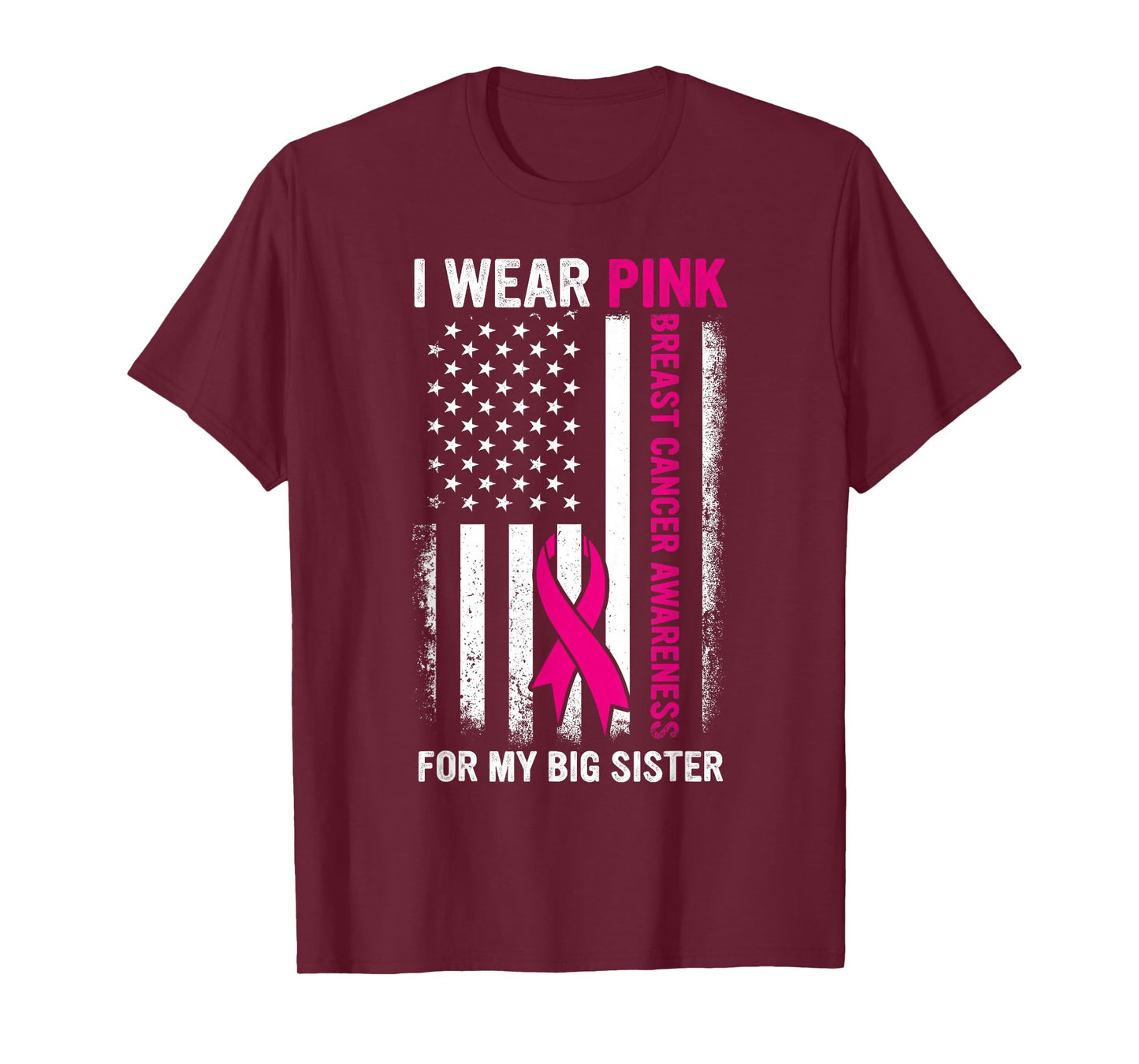 I Wear Pink For My Big Sister US Breast Cancer Awareness T-Shirt