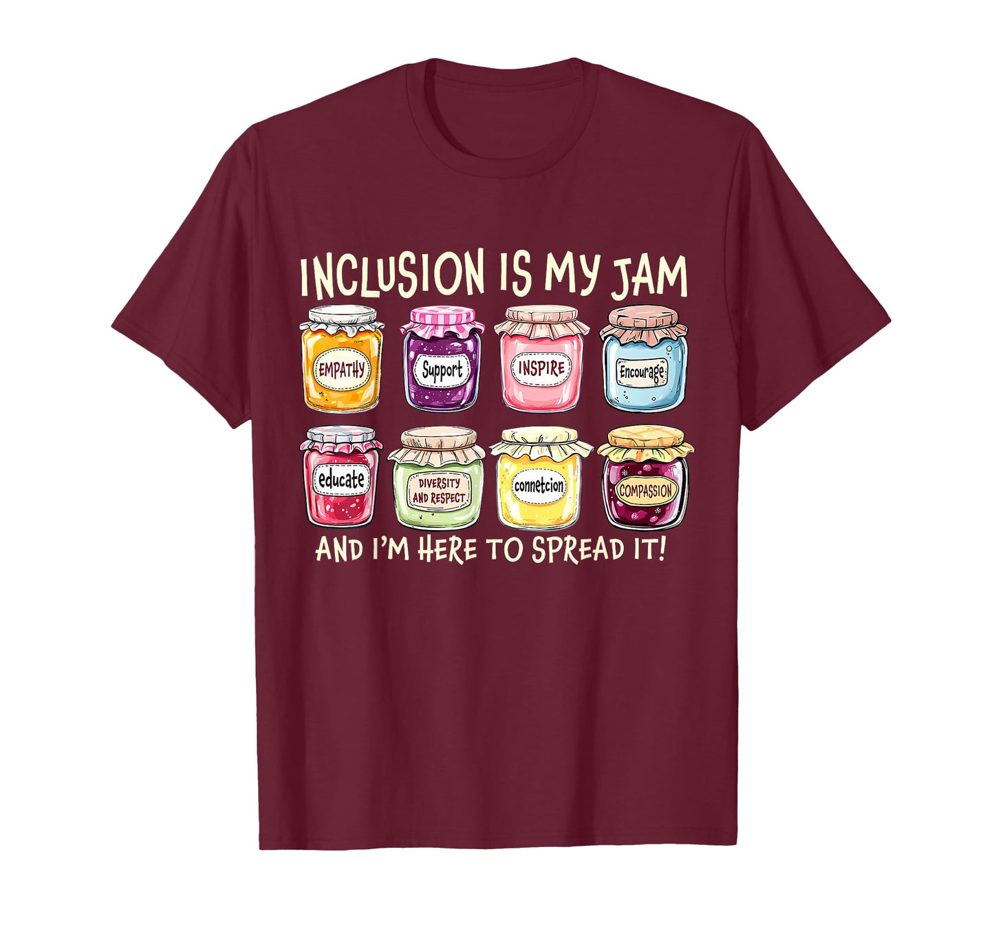 Inclusion Is My Jam And I'm Here To Spread It SPED Teacher T-Shirt