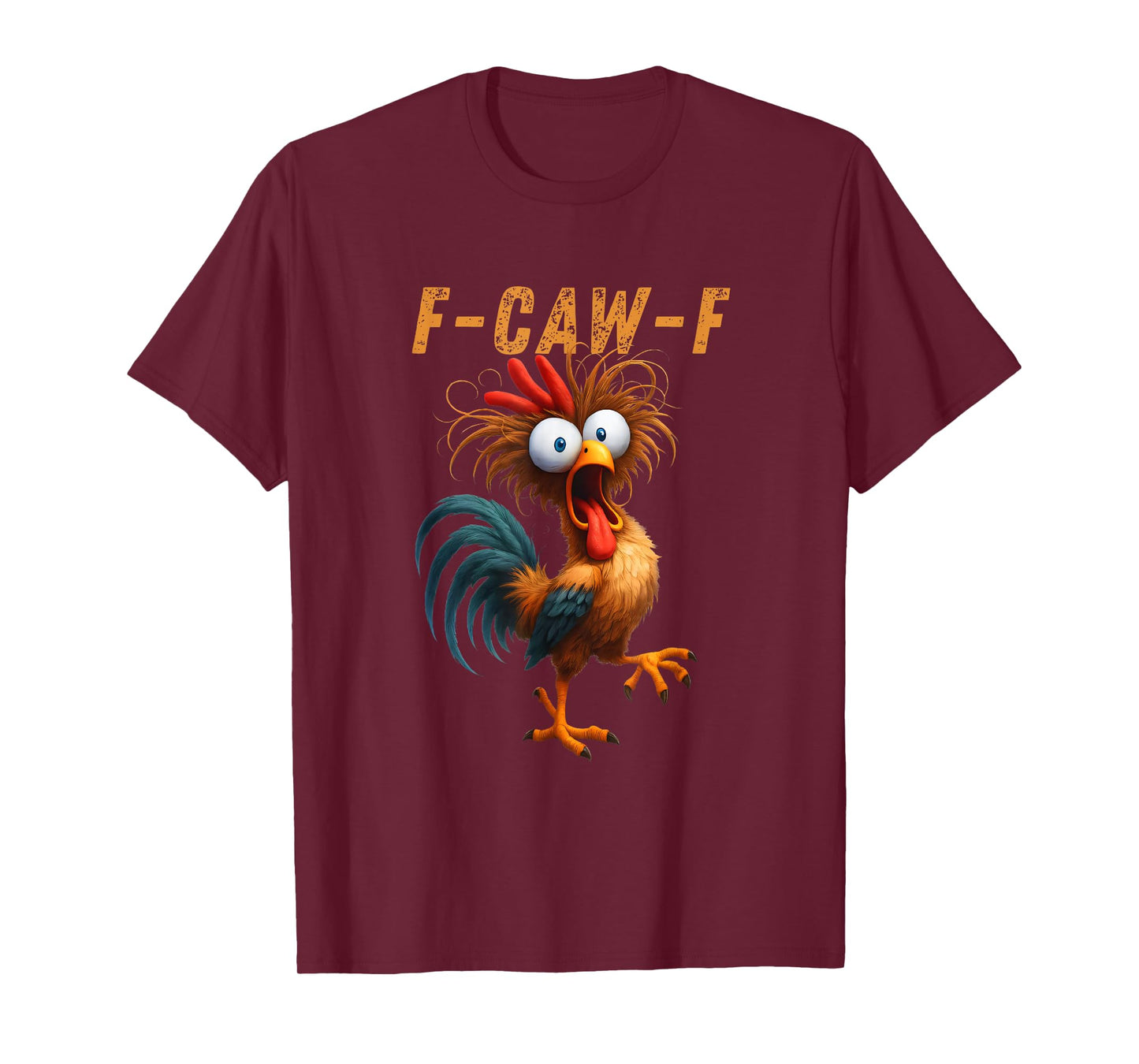 Funny F-Caw-F Chicken Quote Rooster Meme T-Shirt