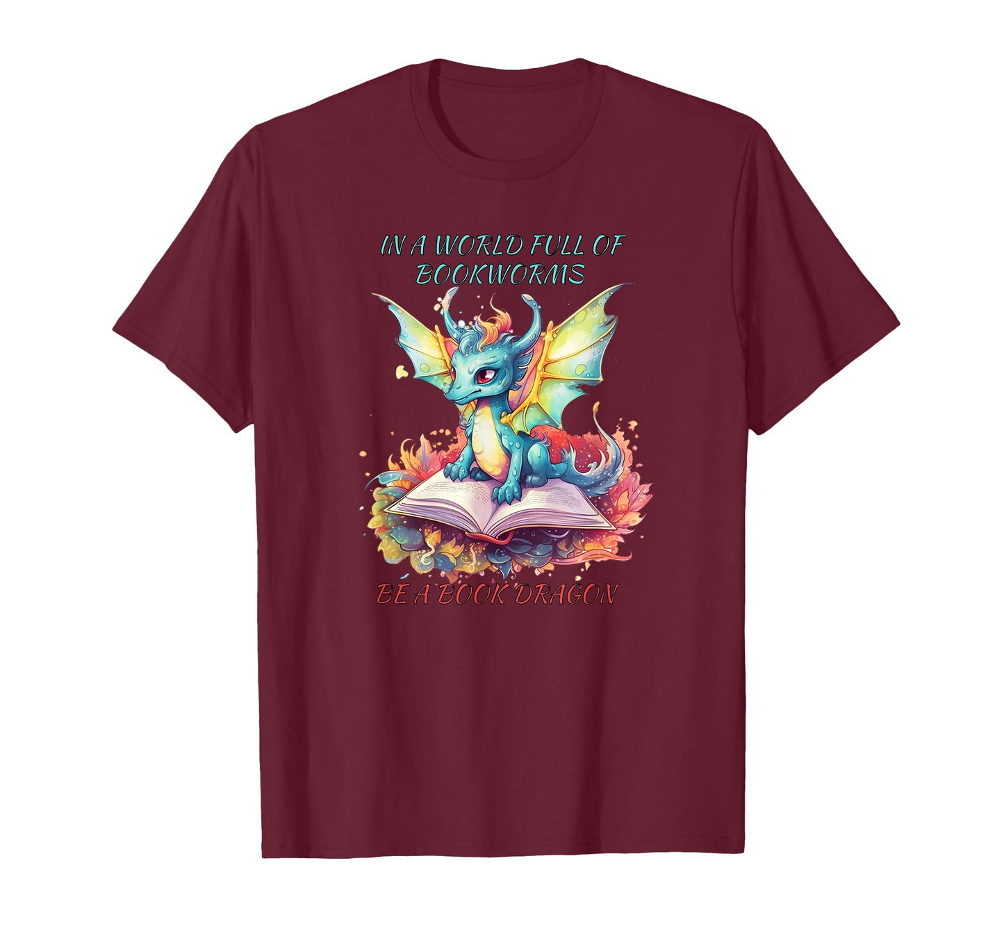 In a world of BOOKWORMS be a book DRAGON reading book lovers T-Shirt