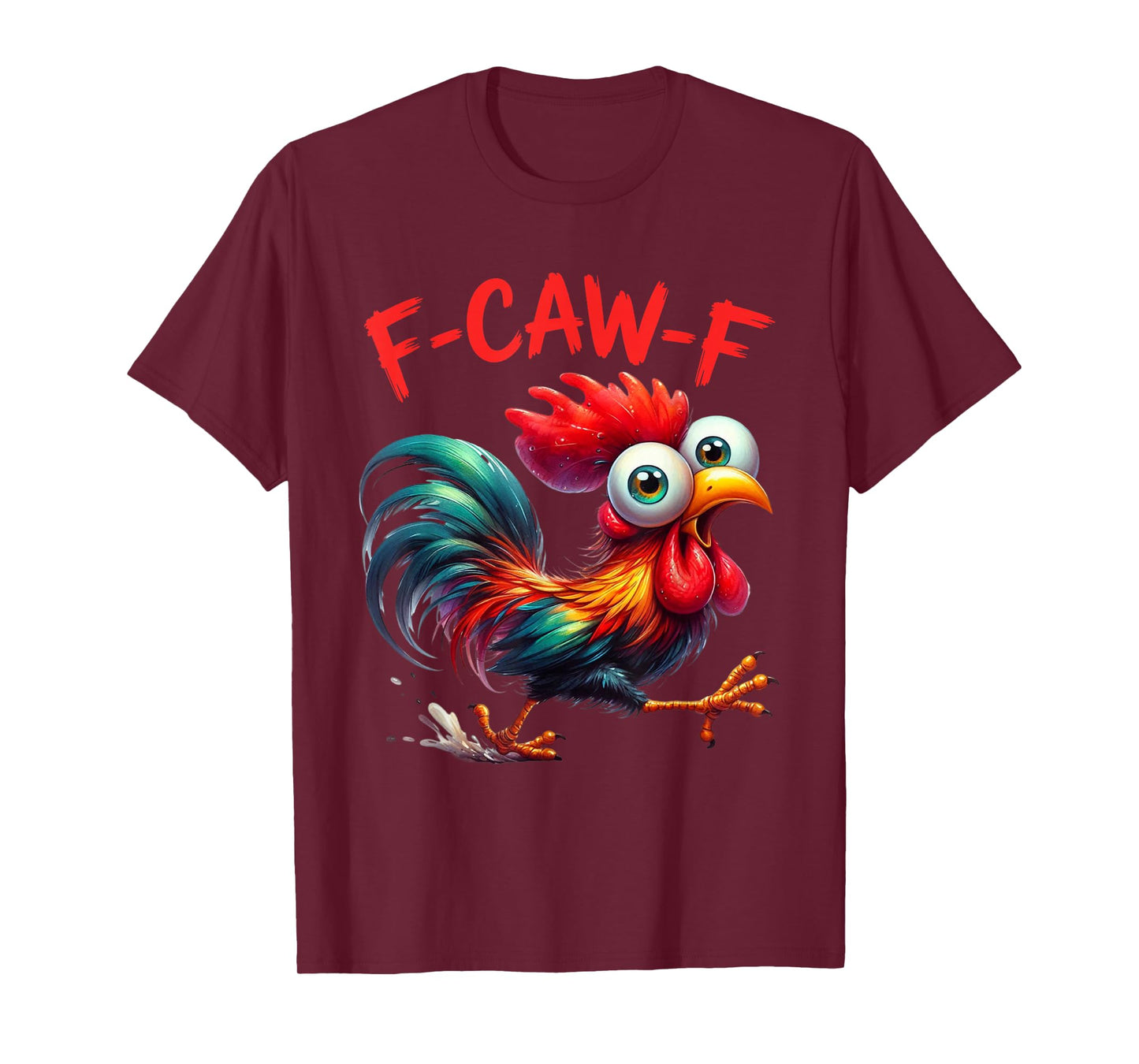 F-Caw-F Funny Chicken Humor F-Caw-F Quote Rooster Meme T-Shirt