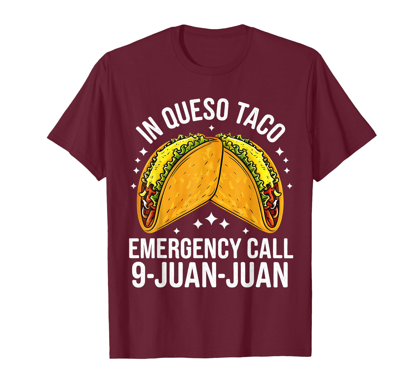 In Queso Taco Emergency Call 9 Juan Juan Funny Cinco De Mayo T-Shirt
