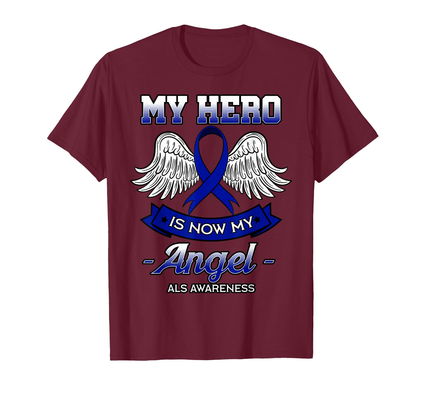 My Hero Is Now My Angel ALS Lou Gehrig's Disease Supporters T-Shirt